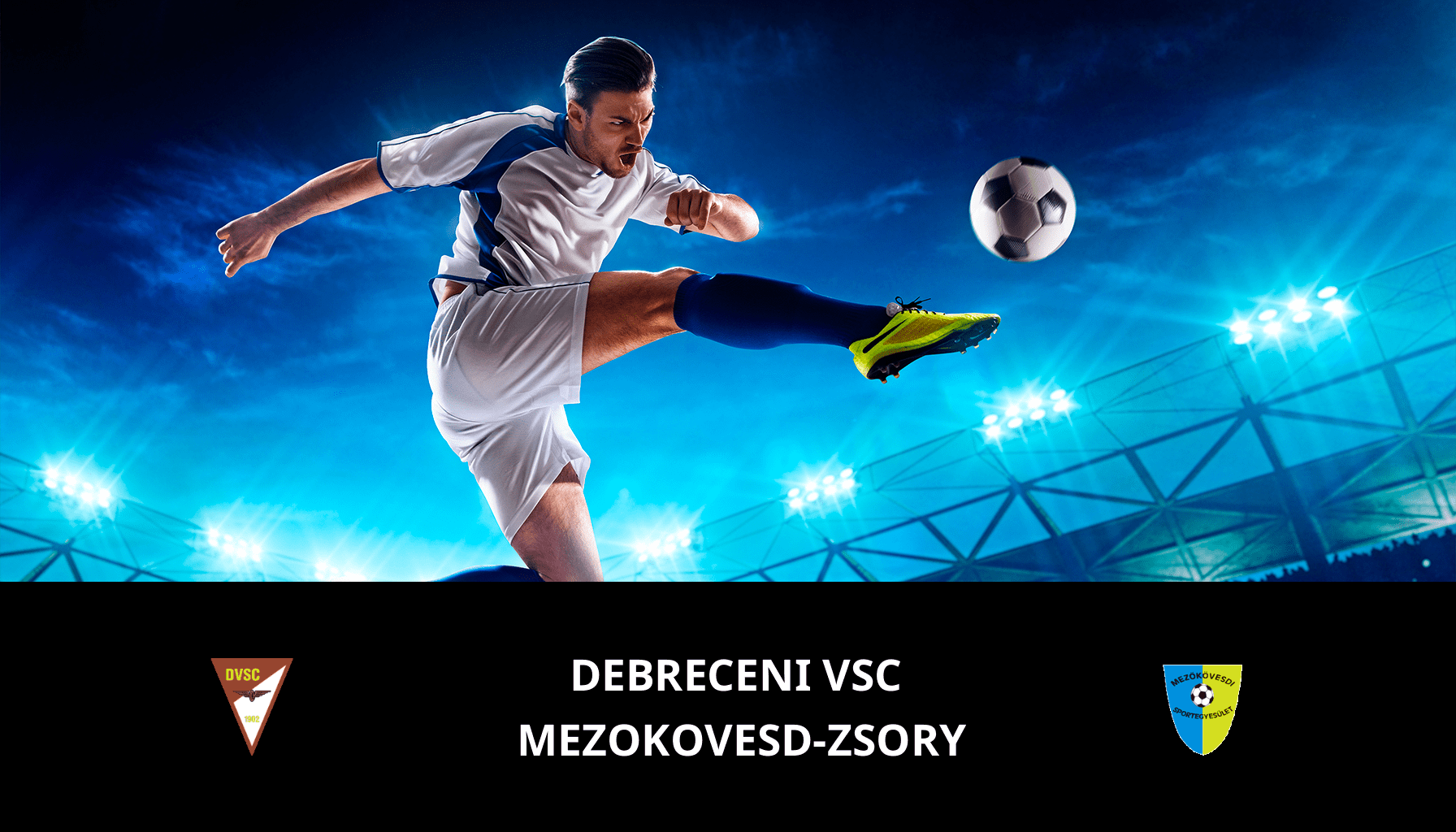 Pronostic Debreceni VSC VS Mezokovesd-zsory du 02/03/2024 Analyse de la rencontre